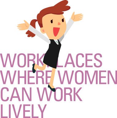 WORKPLACES WHERE WOMEN CAN WORK LIVELY